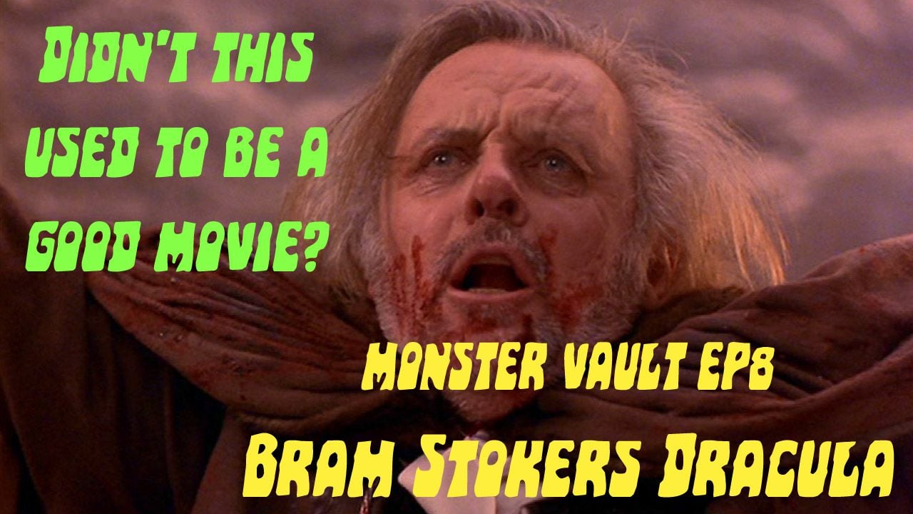 Monster Vault EP 8 Bram Stokers Dracula Monster Vault EP 8 Bram Stokers Dracula